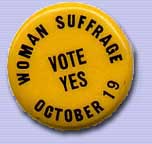 Woman Suffrage Vote Yes October 19, pin, Ehrman Mfg. Co., date unknown.