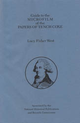 Guide to the Microfilm Edition of the Papers of Tench Coxe